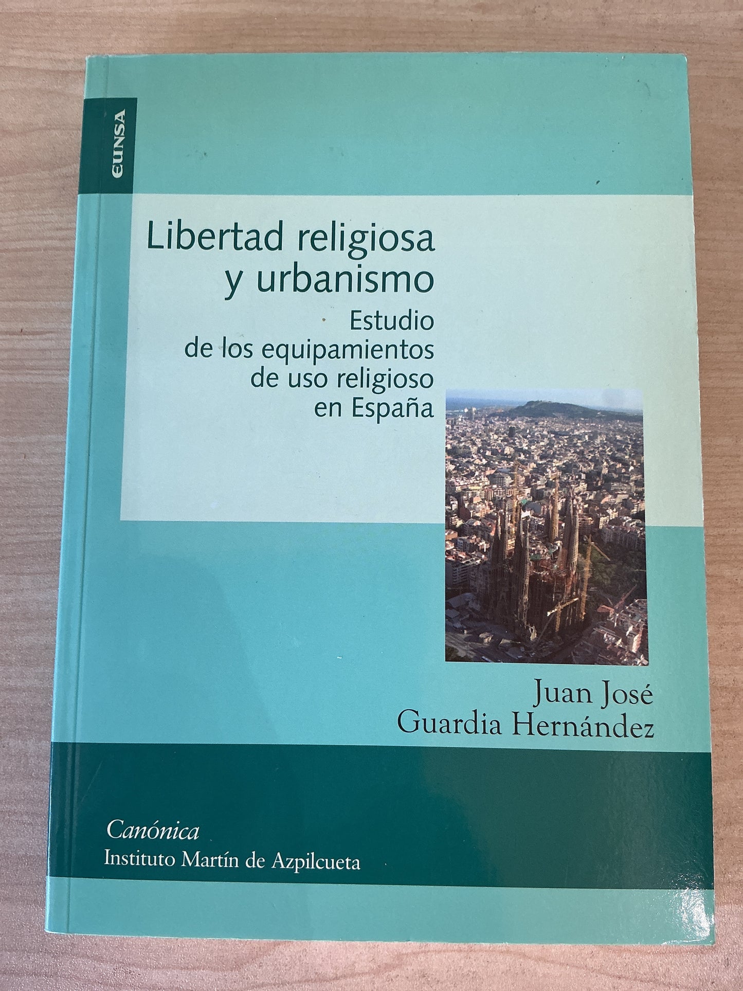 Libertad religiosa y urbanismo - Estudio de los equipamientos de uso religioso en España