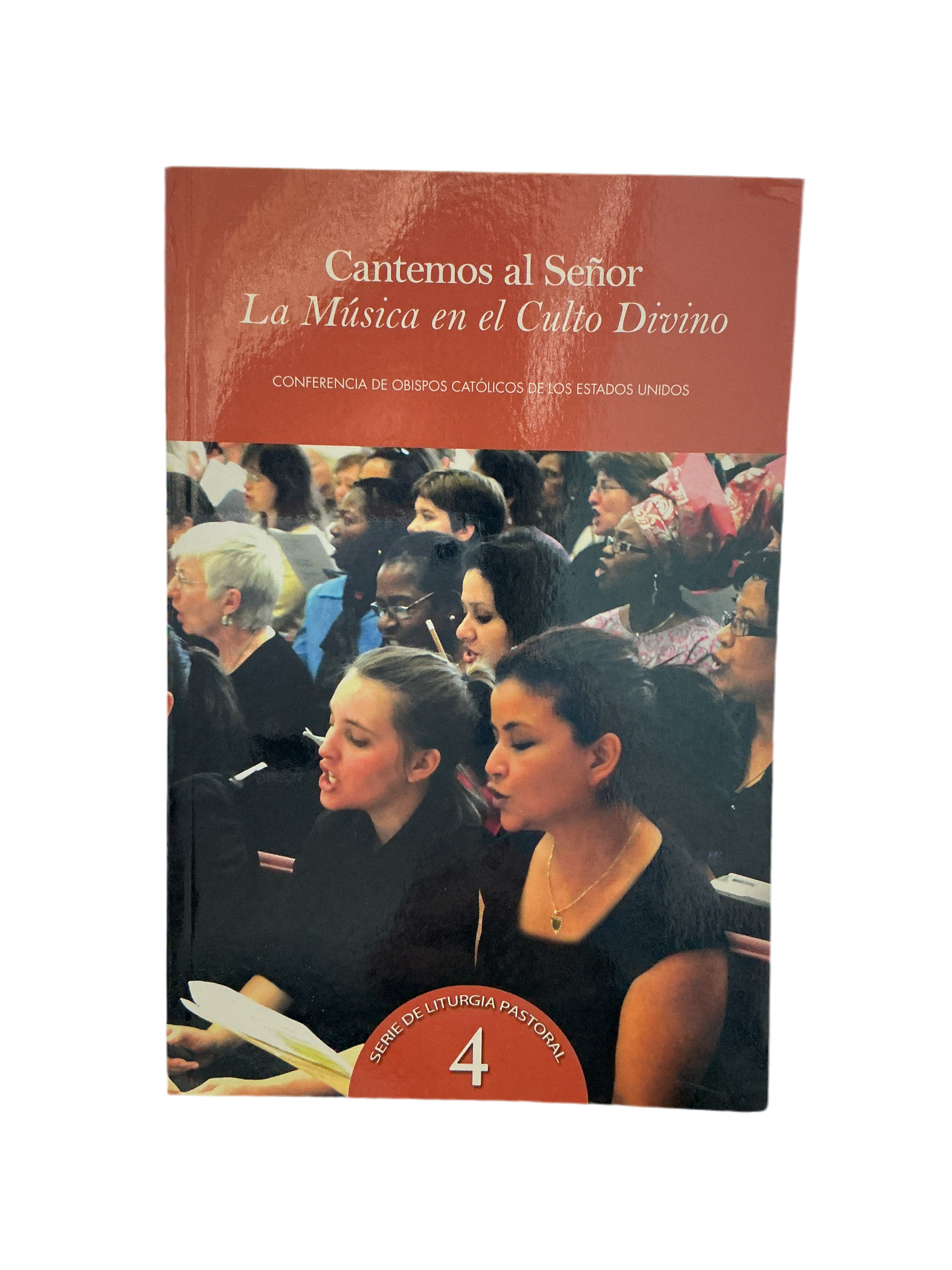 Cantemos al Señor - La Música en el Culto Divino - Serie de Liturgia Pastoral 4