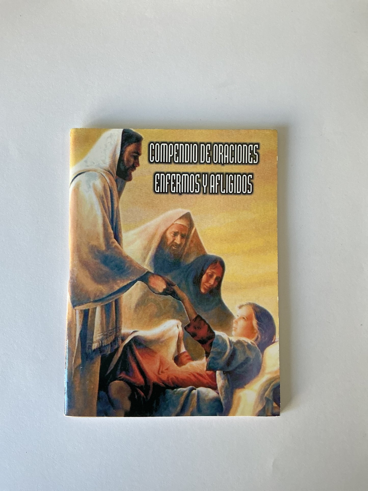 Compendio de Oraciones Enfermos y Afligidos