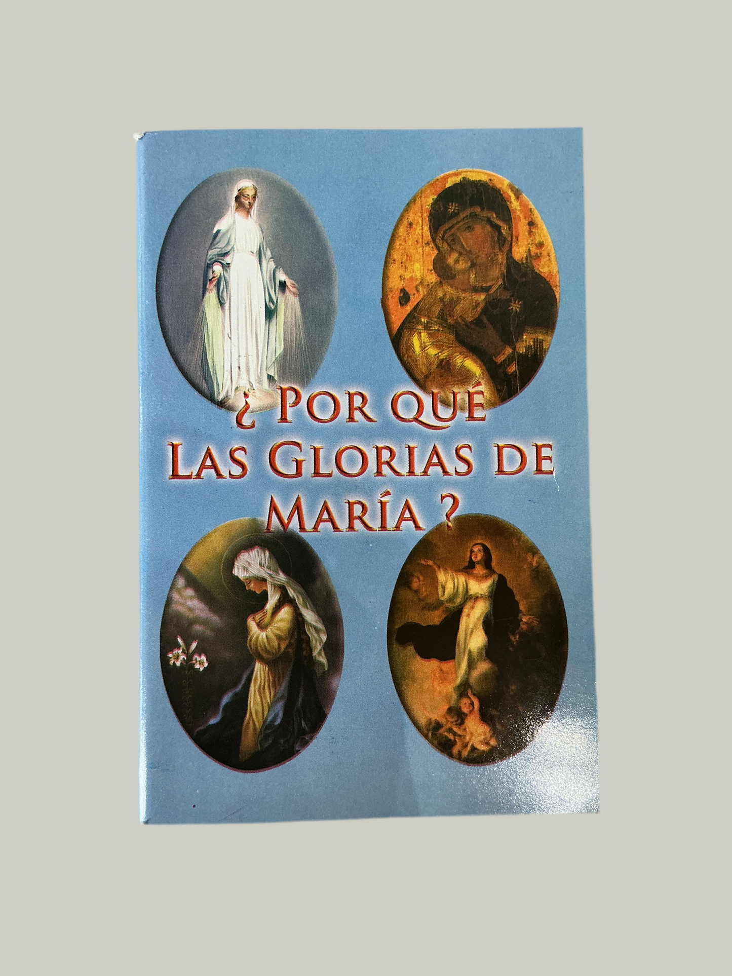 ¿Por qué las Glorias de María?