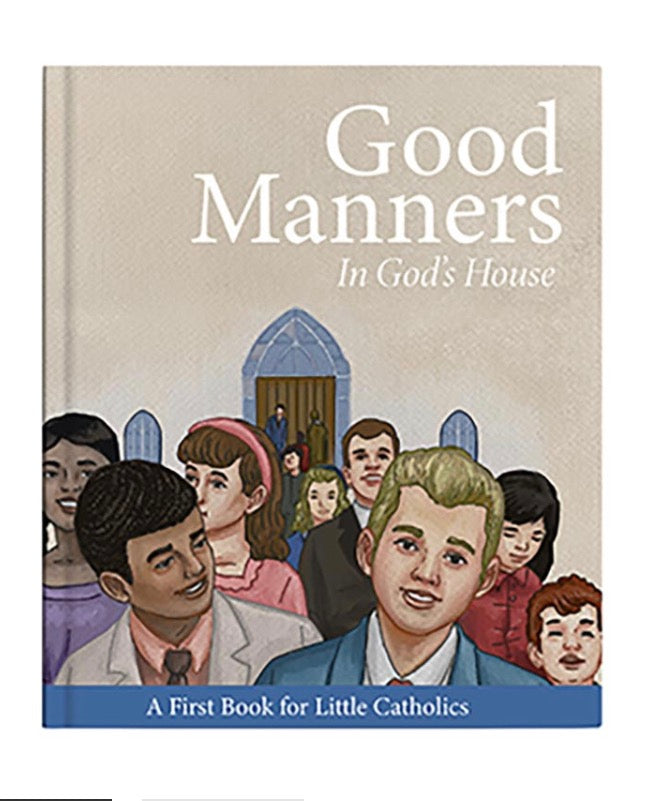 Little Catholics Series Good Manners In God's House Book