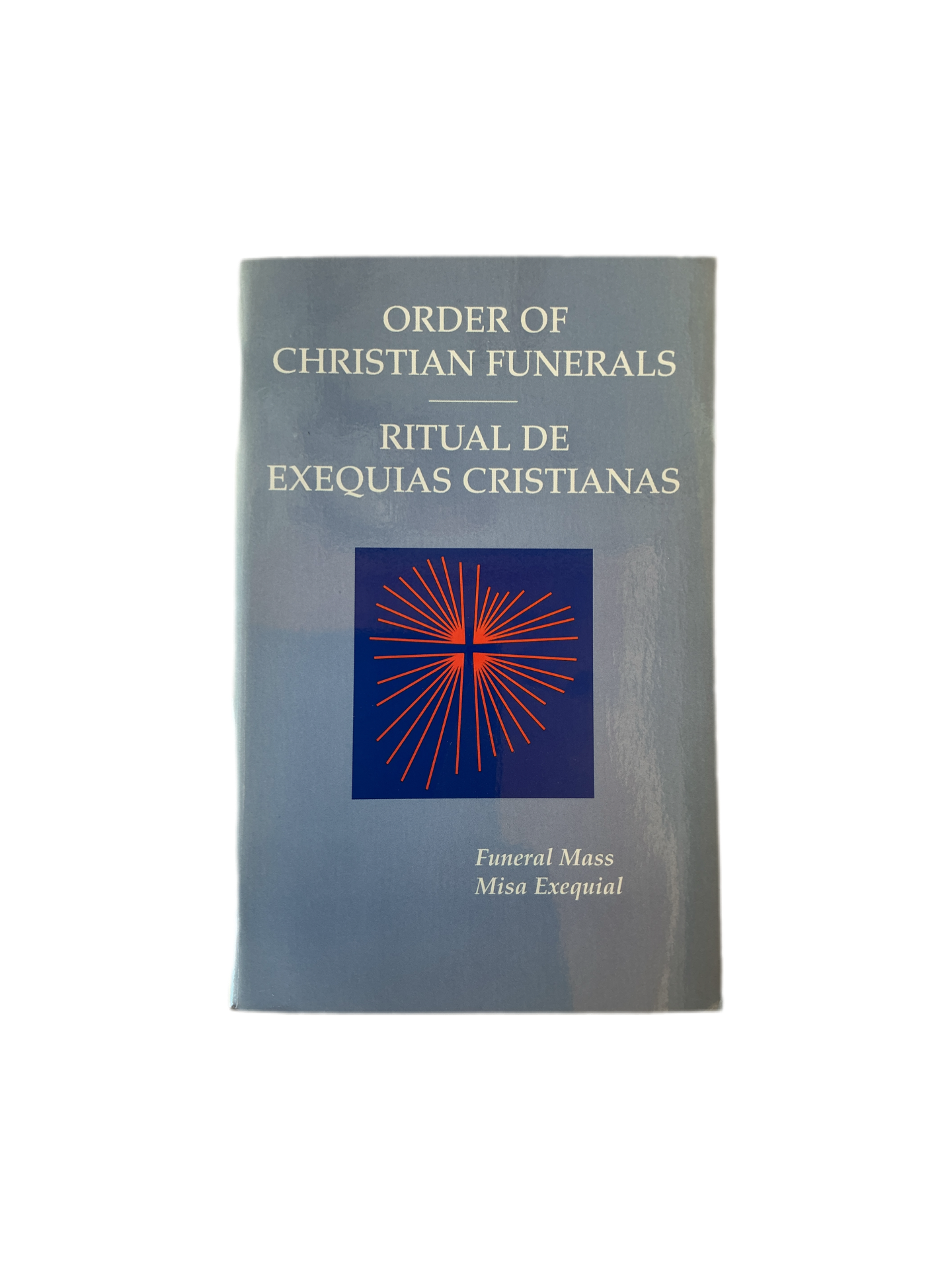 Order Of Christian Funerals - Ritual de Exequias Cristianas