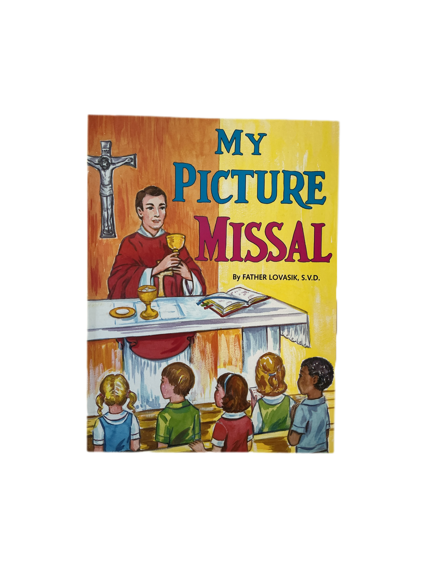 My Picture Missal Father Lovasik, S.V.D.