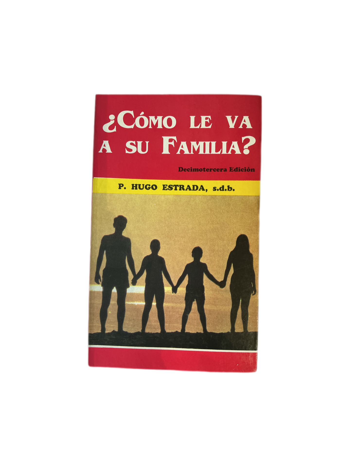 ¿Como le va a su familia?