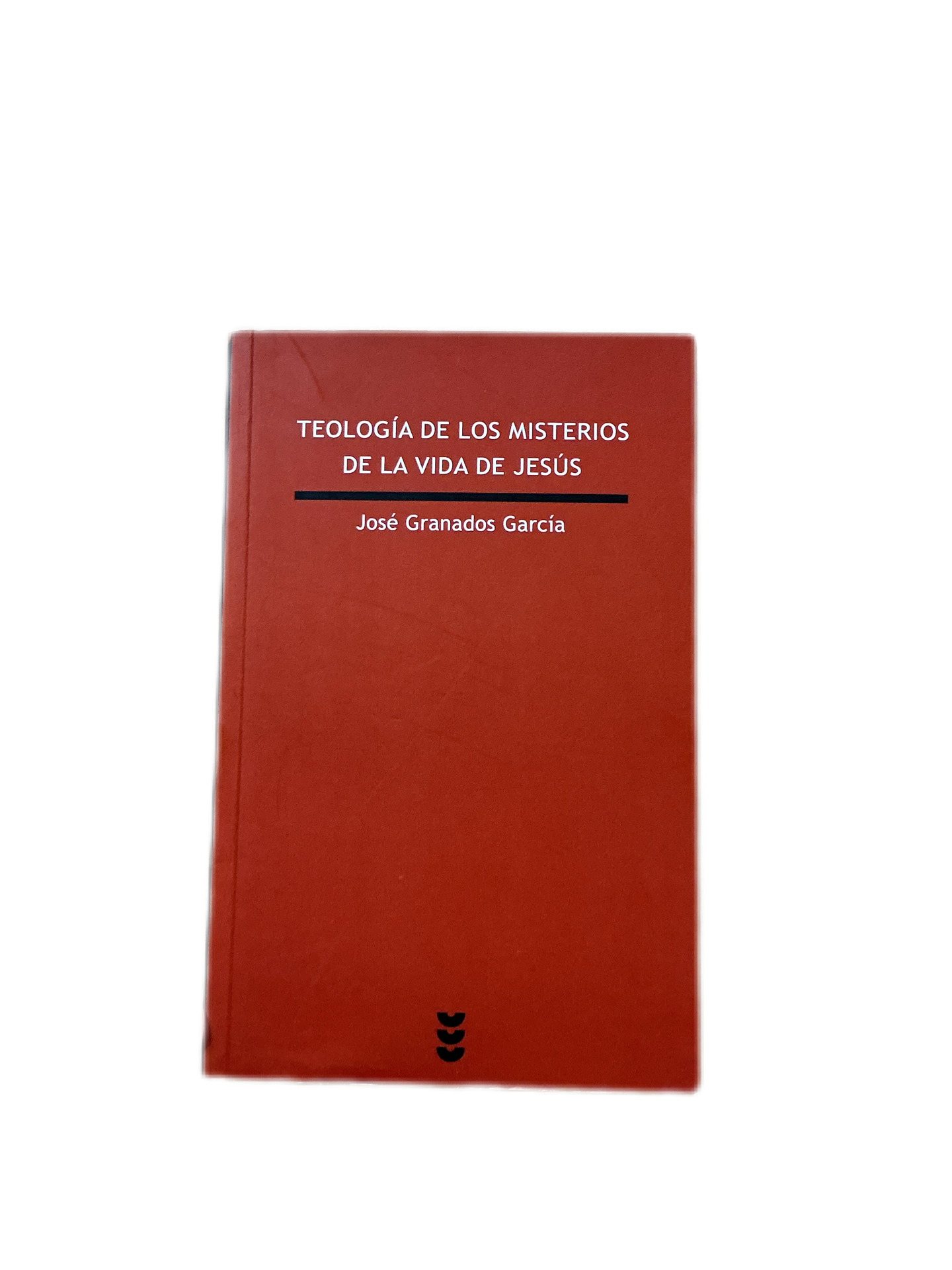 Teología de los misterios de la vida de Jesus