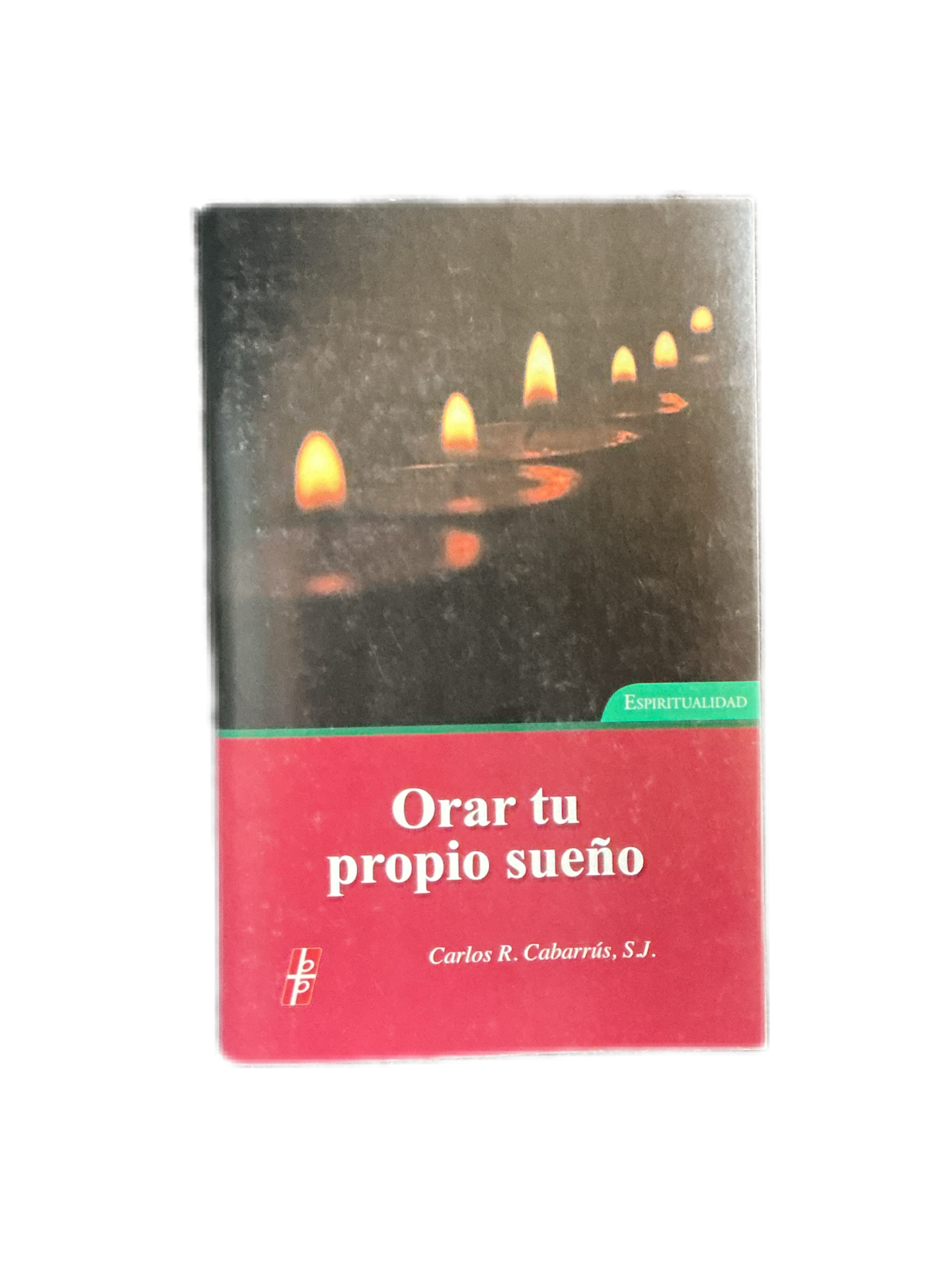 Orar por tu propio sueño