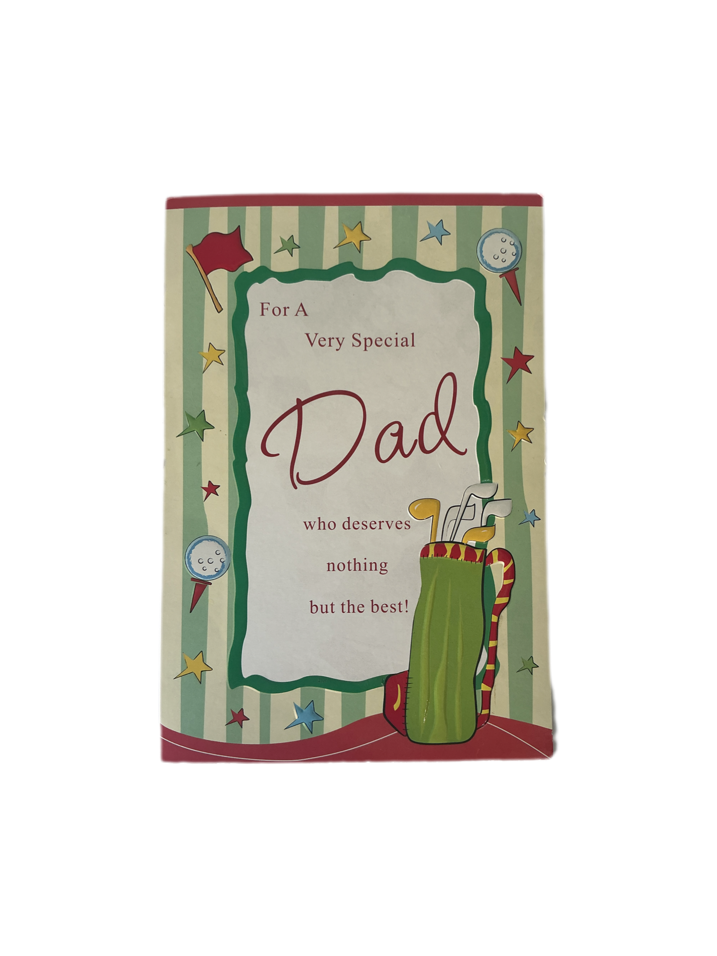 For a very special Dad - who deserves nothing but the best!