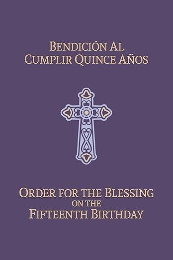 Bendición al cumplir quince años / Order for the Blessing on the Fifteenth Birthday
