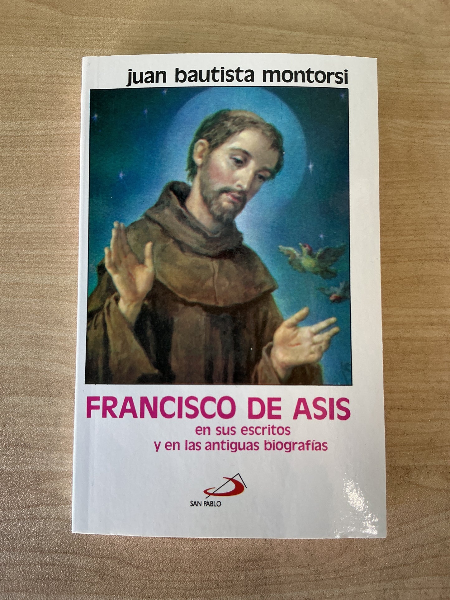 Francisco de Asis - en sus escritos y en las antiguas biografías