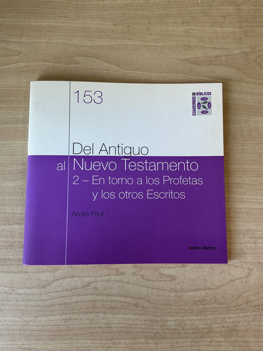 153 - Del Antiguo al Nuevo Testamento 2-En torno a los Profetas y los otros Escritos