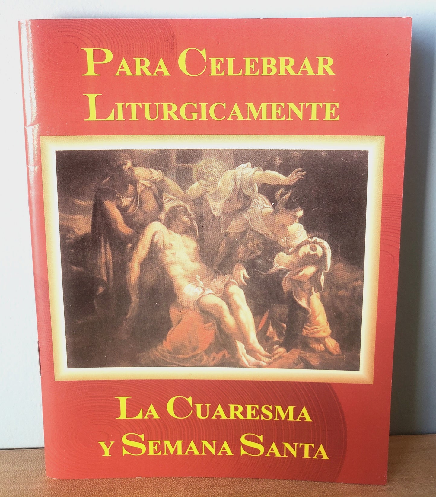 Para Celebrar Liturgicamente La Cuaresma y Semana Santa
