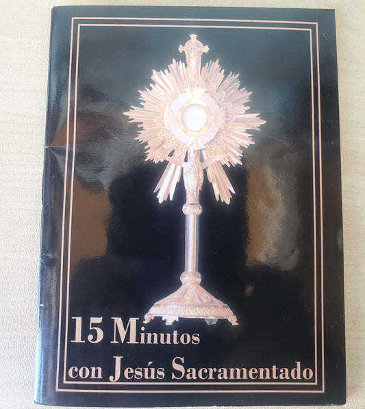15 Minutos Con Jesus Sacramentado (Custodia)