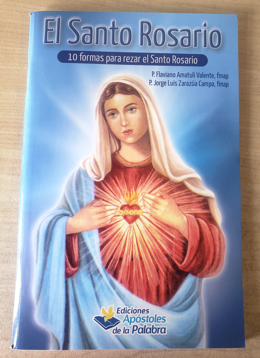 El Santo Rosario - 10 Formas para Rezar El Rosario