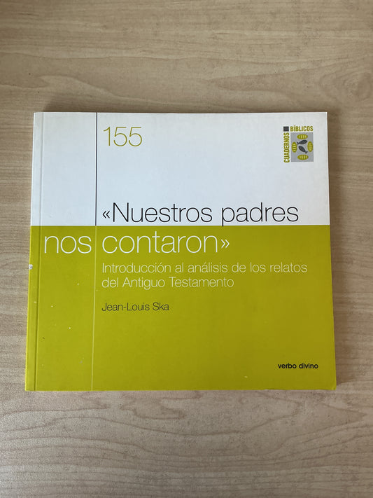 155 - Nuestros padres nos contaron, Introducción al análisis de los relatos del Antiguo Testamento