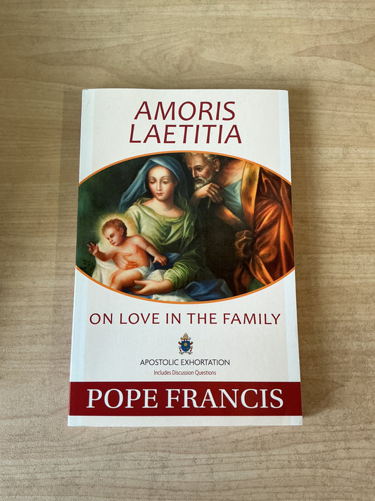 Amoris Laetitia -  On Love in the family