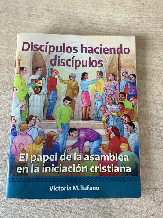 Discípulos haciendo discípulos - El papel de la asamblea en la inicación cristiana