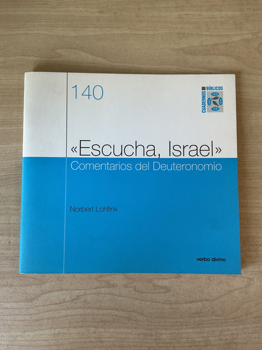 140 - Escucha, Israel - Comentarios del Deuteronomio