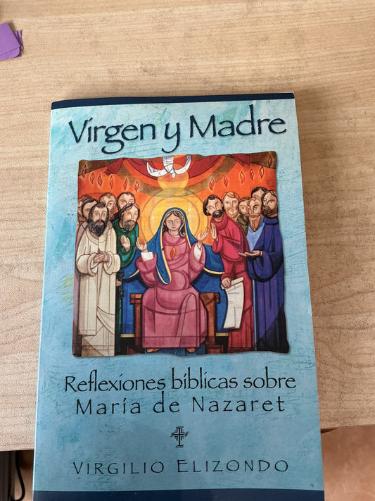 Virgen y Madre - Reflexiones bíblicas sobre María de Nazaret