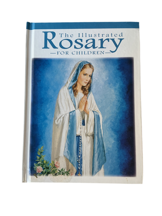 The Illustrated Rosary - For Children-