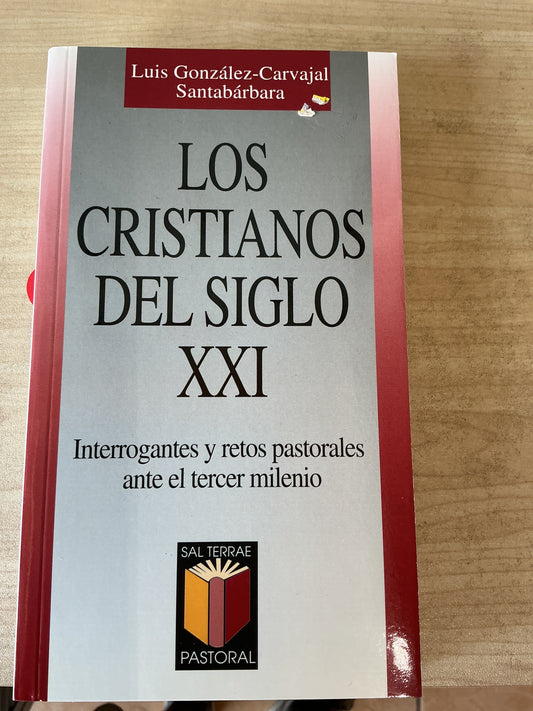 Los Cristianos del Siglo XXI - Interrogantes y retos pastorales ante el tercer milenio