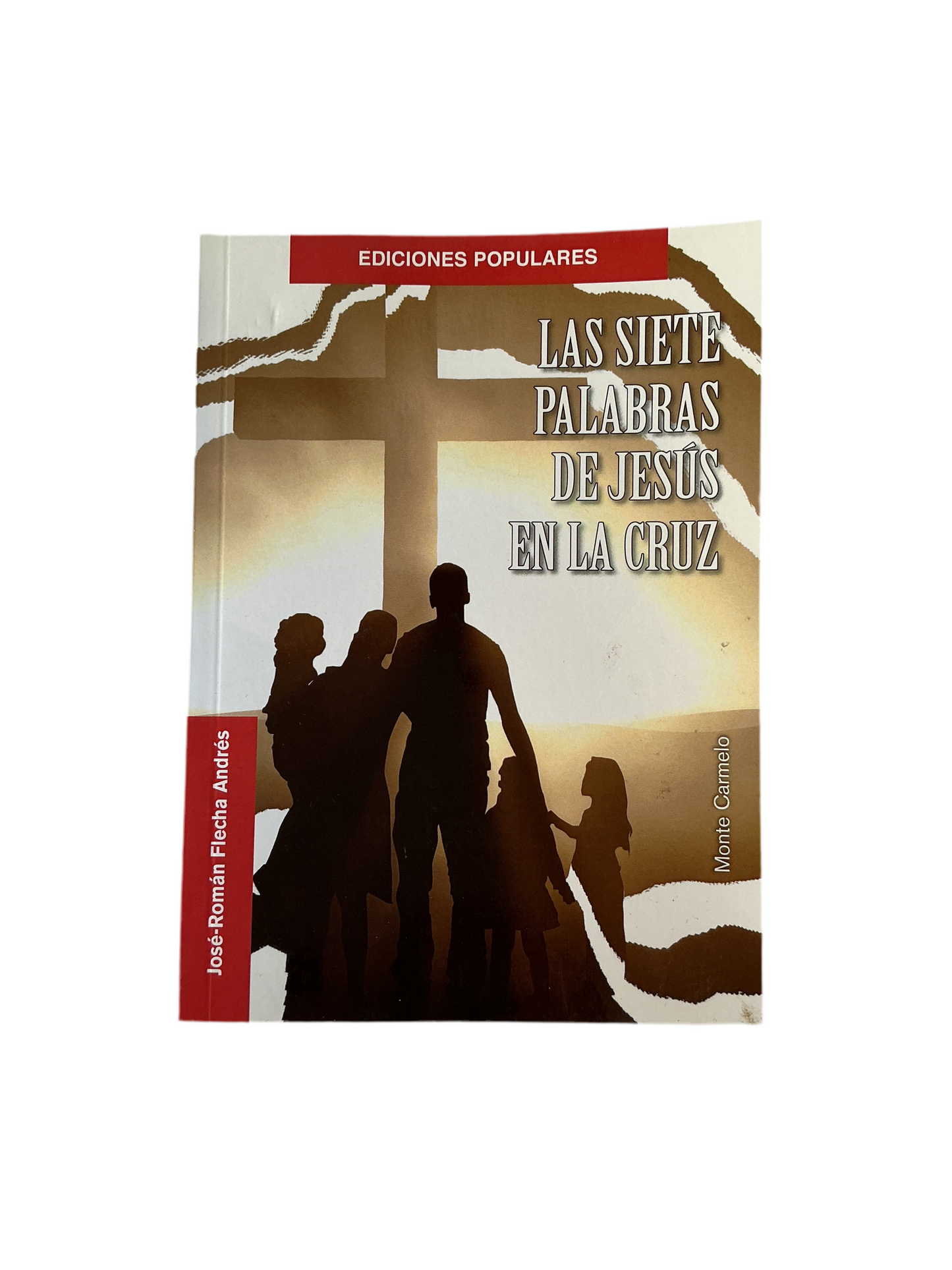 Las Siete Palabras de Jesús en la Cruz