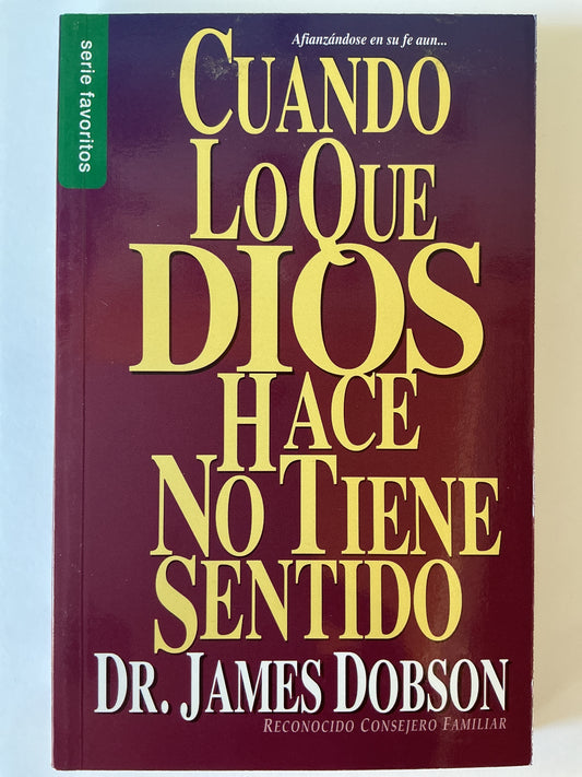 Cuando Lo Que Dios Hace No Tiene Sentido