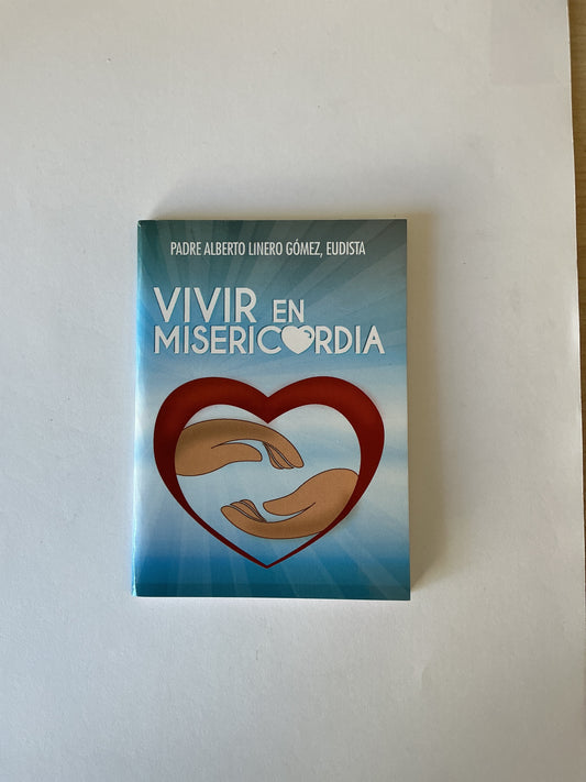 Vivir en Misericordia - Padre Alberto Linero Gomez, Eudista