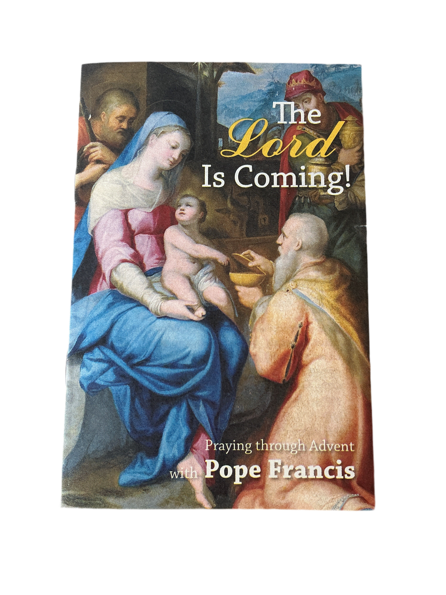 The Lord Is Coming! Praying through Advent with Pope Francis