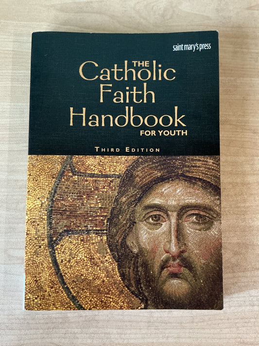 The Catholic Faith Handbook for Youth - Third Edition