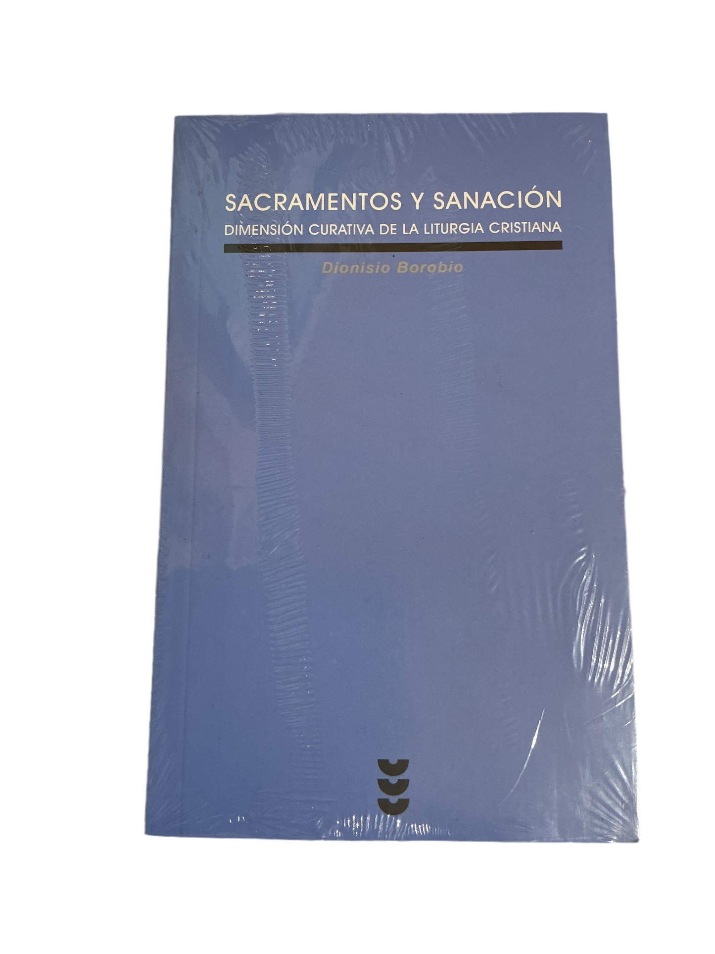 Sacramentos y Sanación - Dimensión curativa de la Liturgia Cristiana