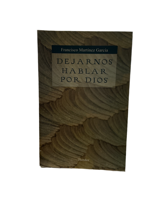 Dejarnos Hablar por Dios