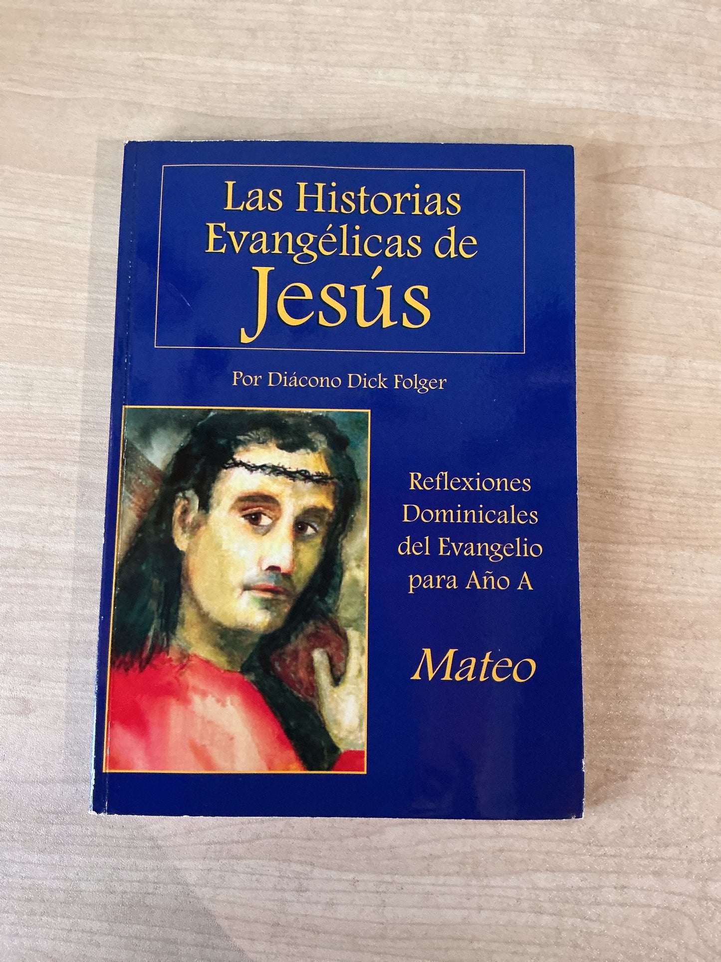 Las Historias Evangélicas de Jesús - Reflexiones Dominicales del Evangelio para el año A - Mateo