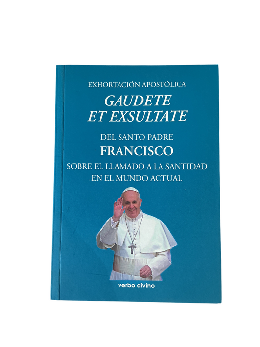 Gaudete Exsultate = Llamado a la Santidad