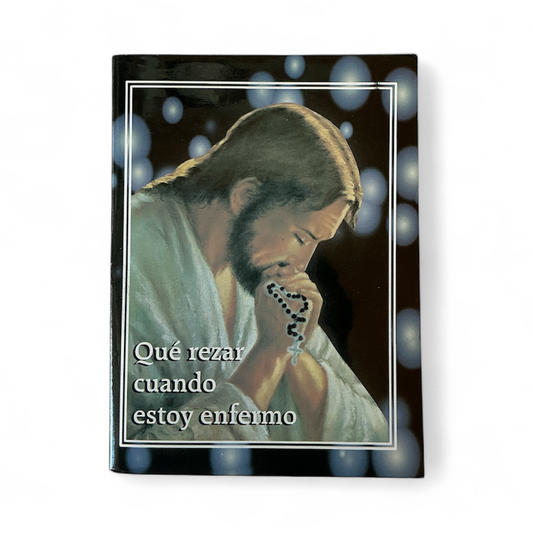 Qué rezar cuando estoy enfermo
