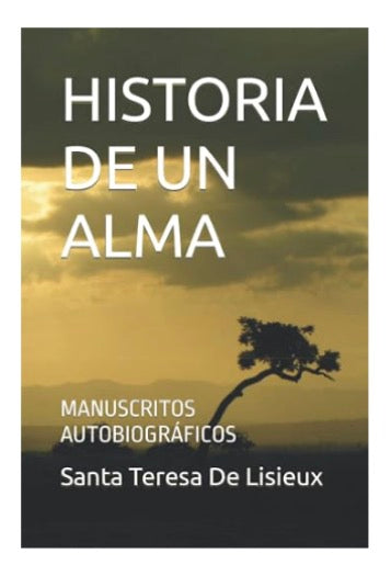 HISTORIA DE UN ALMA: MANUSCRITOS AUTOBIOGRÁFICOS