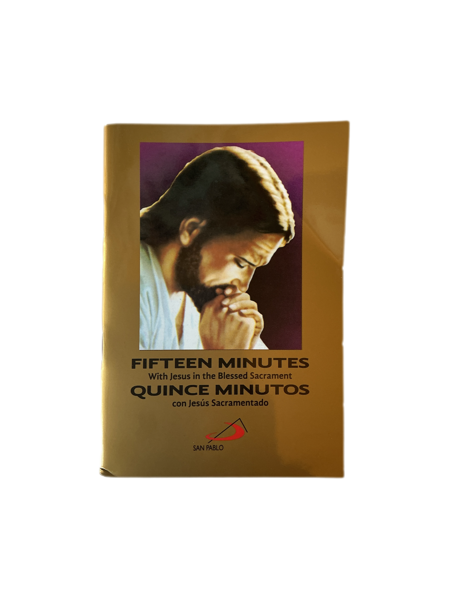 Fifteen Minutes with Jesus in the Blessed Sacrament - Quince Minutos con Jesús Sacramentado