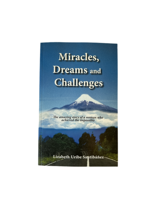 Miracles, Dreams and Challenges