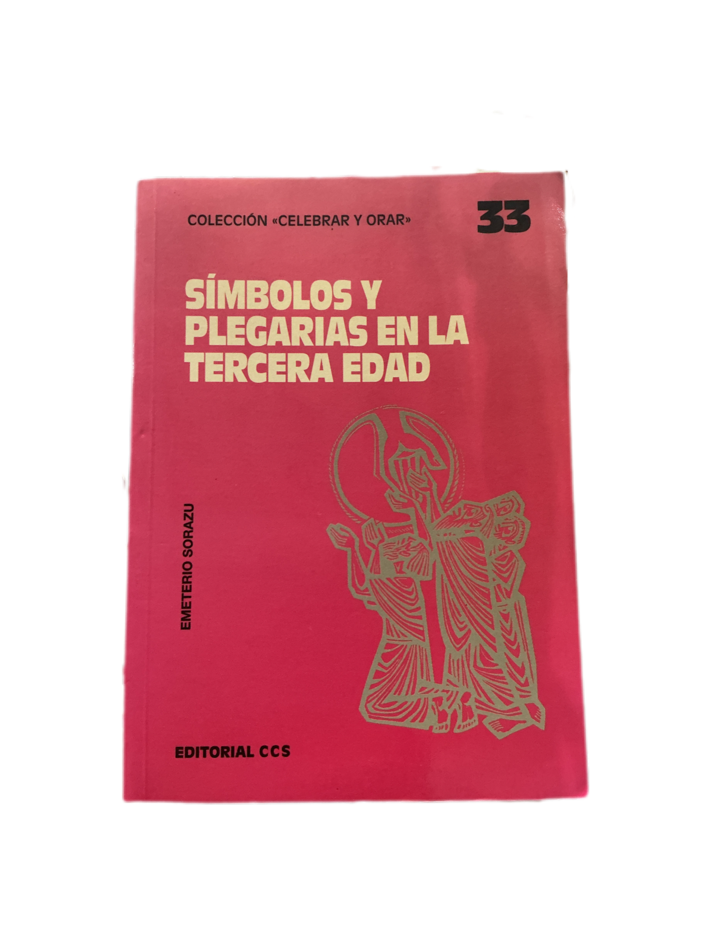 SÍMBOLOS Y PLEGARIAS EN LA TERCERA EDAD