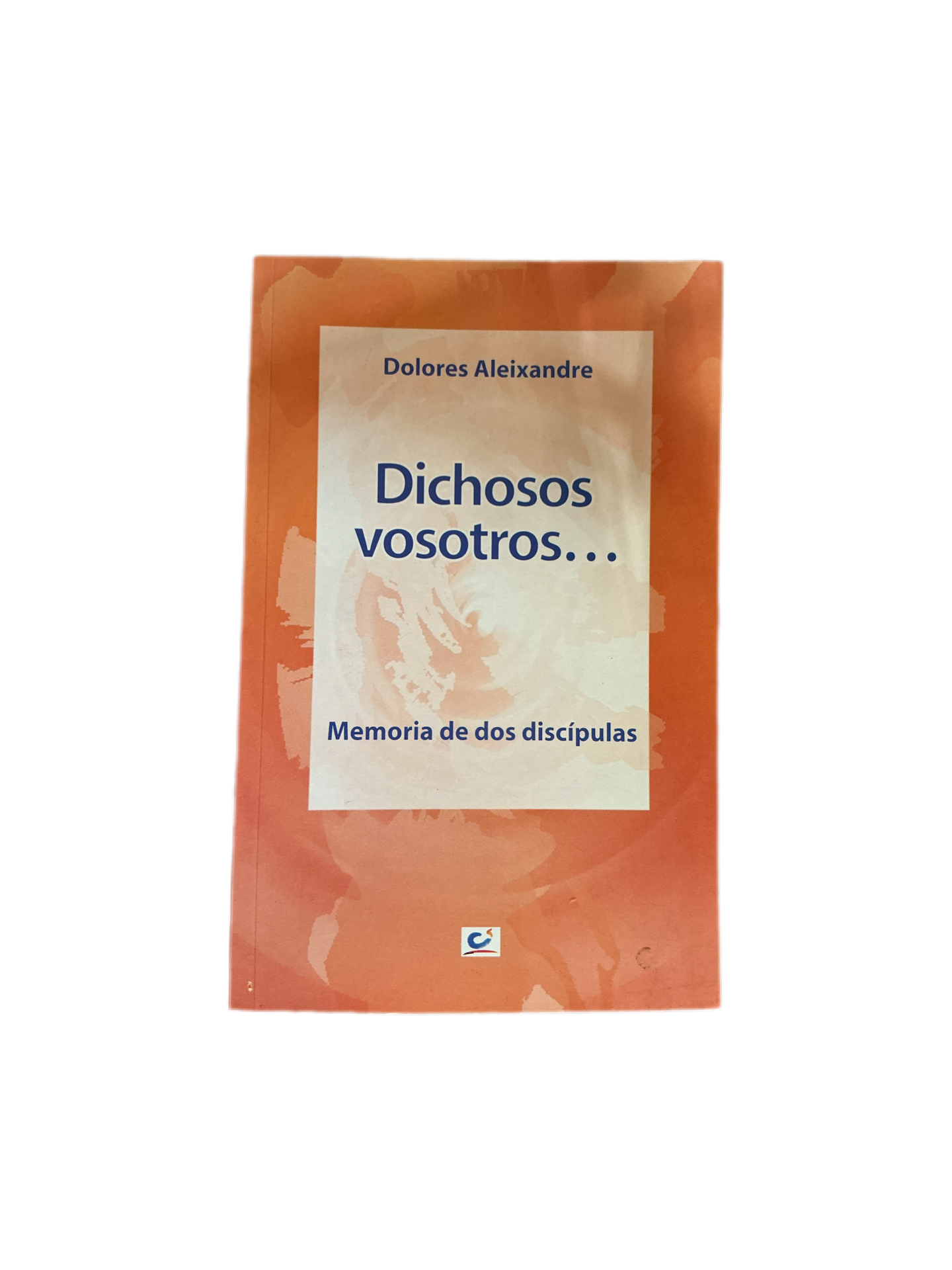 Dichosos vosotros…