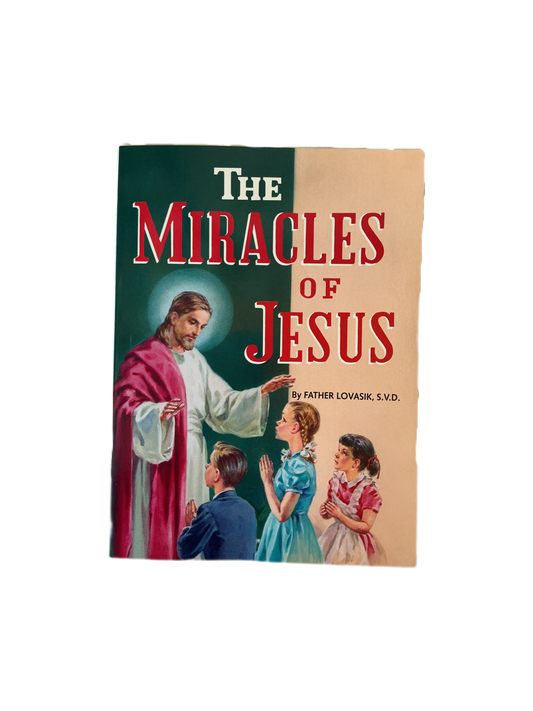The Miracles of Jesus by  Father Lovasik, S.V.D.