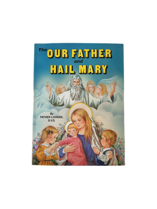 The Our Father and Hail Mary by  Father Lovasik, S.V.D.
