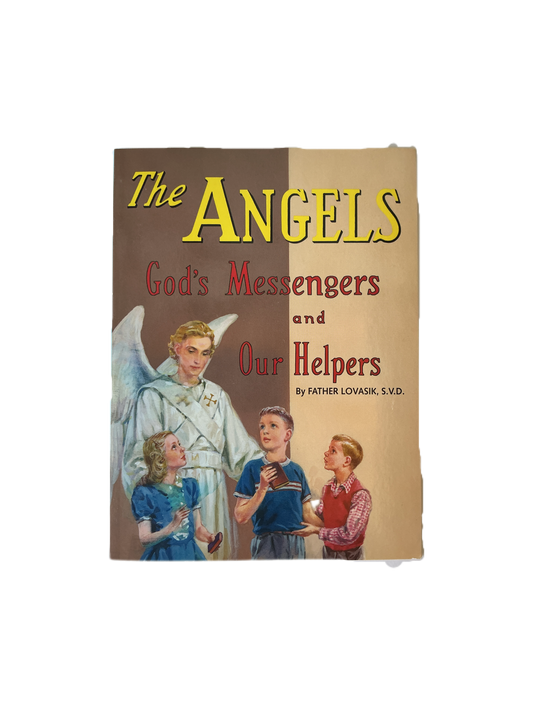 The Angels God's Messengers and Our Helpers by Father Lovasik, S.V.D.