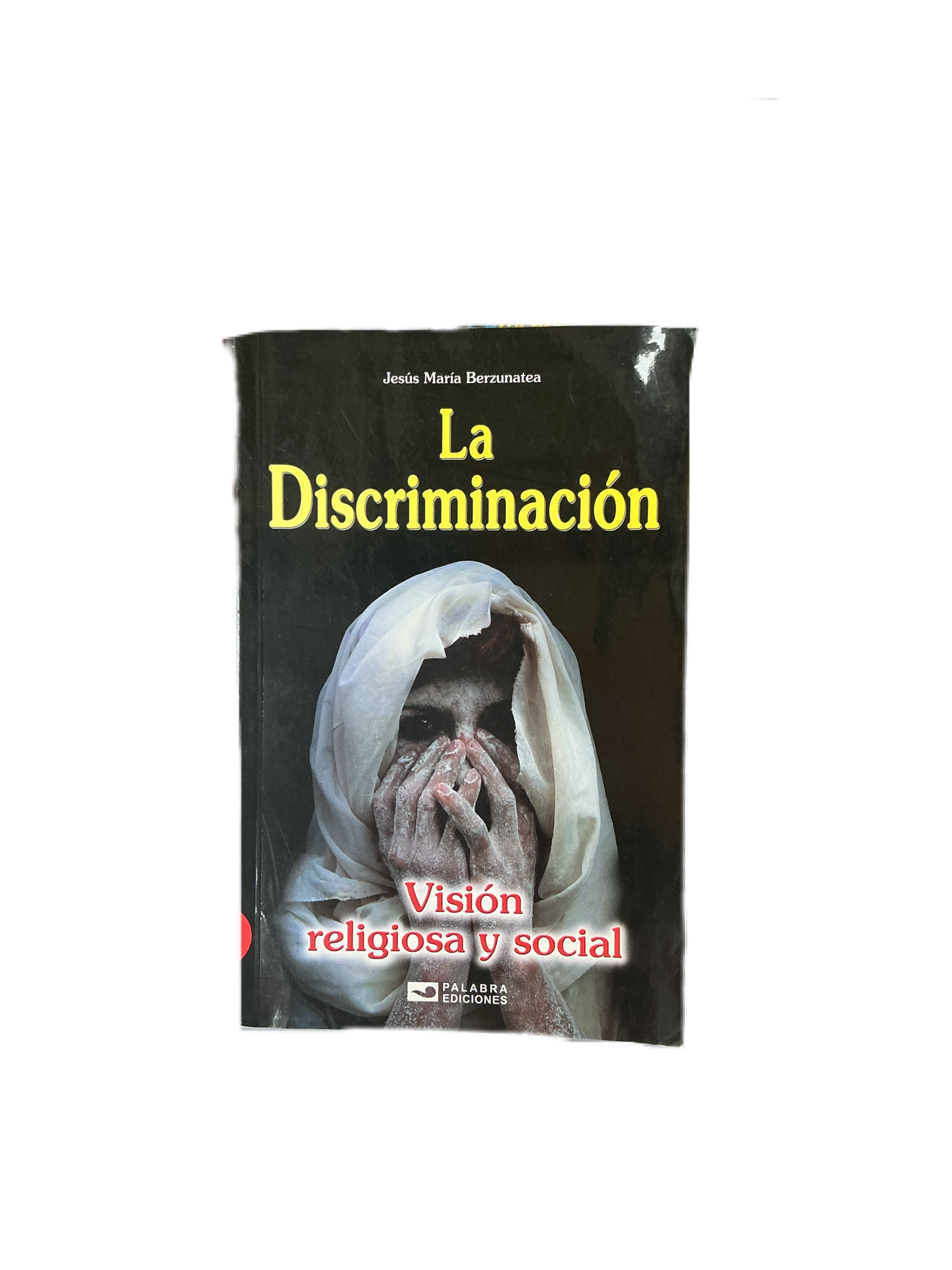 La Discriminacion - Vision Religiosa y Social