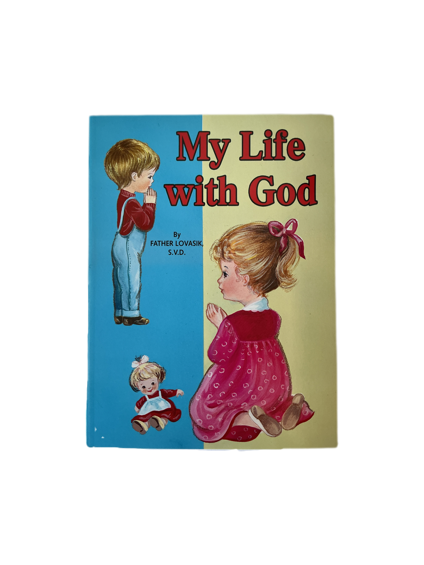 My Life with God by Father Lovasik, S.V.D