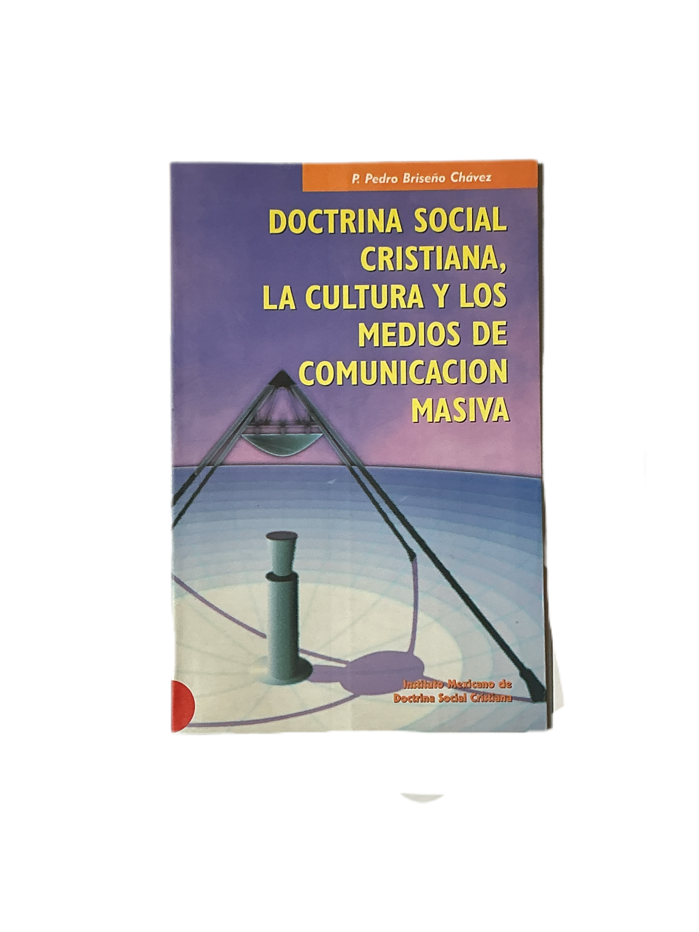 Doctrina social cristiana, la cultura y los medios de comunicacion masiva