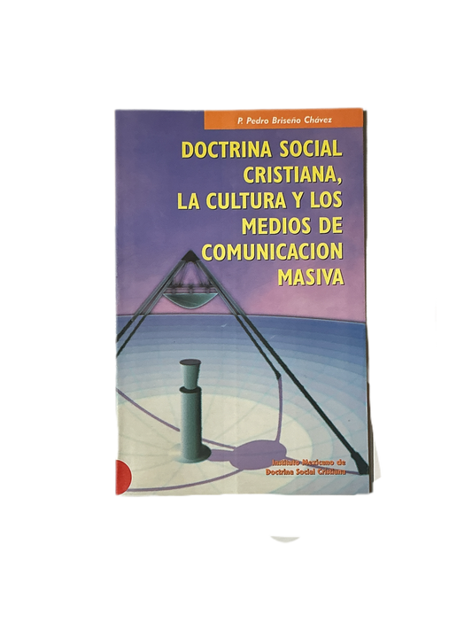 Doctrina social cristiana, la cultura y los medios de comunicacion masiva