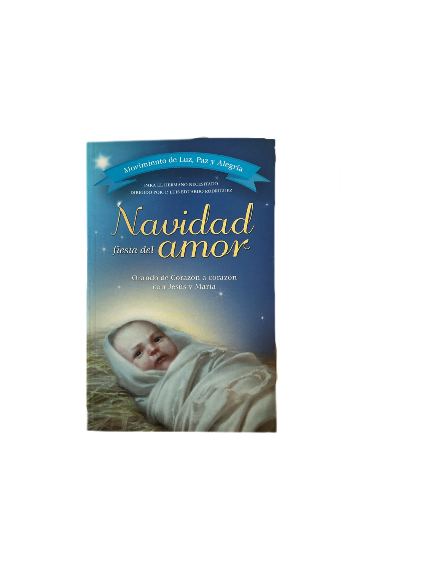 Navidad Fiesta del amor - Orando de Corazón a corazón con Jesús y María