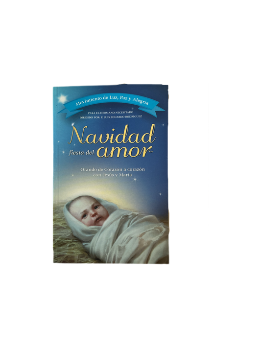 Navidad Fiesta del amor - Orando de Corazón a corazón con Jesús y María