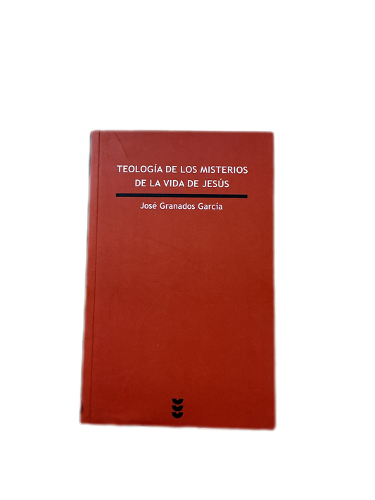 Teología de los misterios de la vida de Jesus