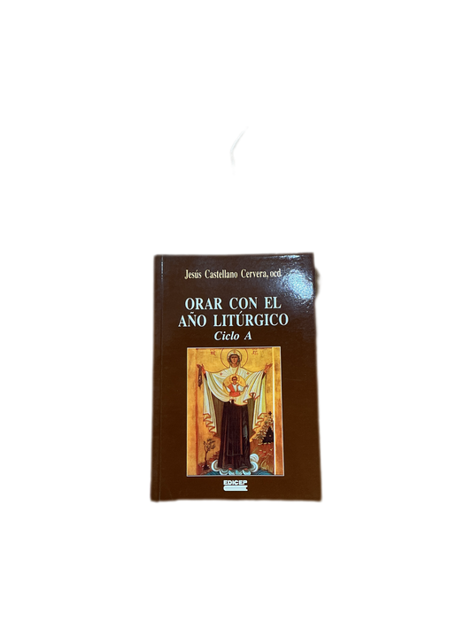 Orar con el año Litúrgico